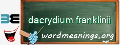 WordMeaning blackboard for dacrydium franklinii